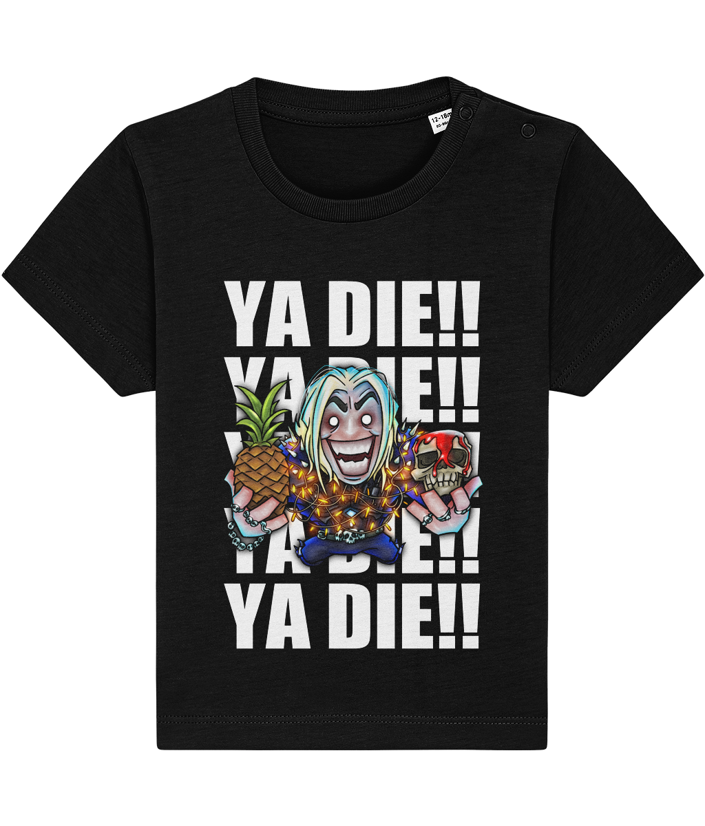 YA DIE YA DIE (Art by Happy Toast) BABY Tee