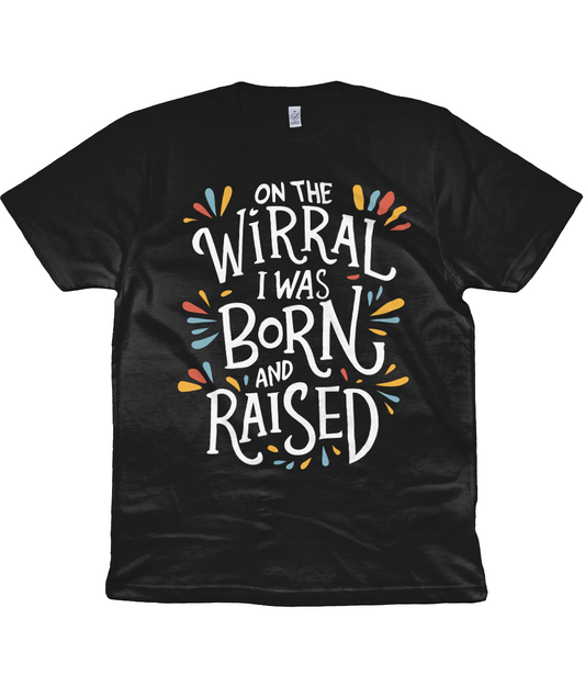 On The Wirral I Was Born And Raised